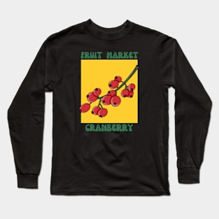 fruit market cranberry Long Sleeve T-Shirt